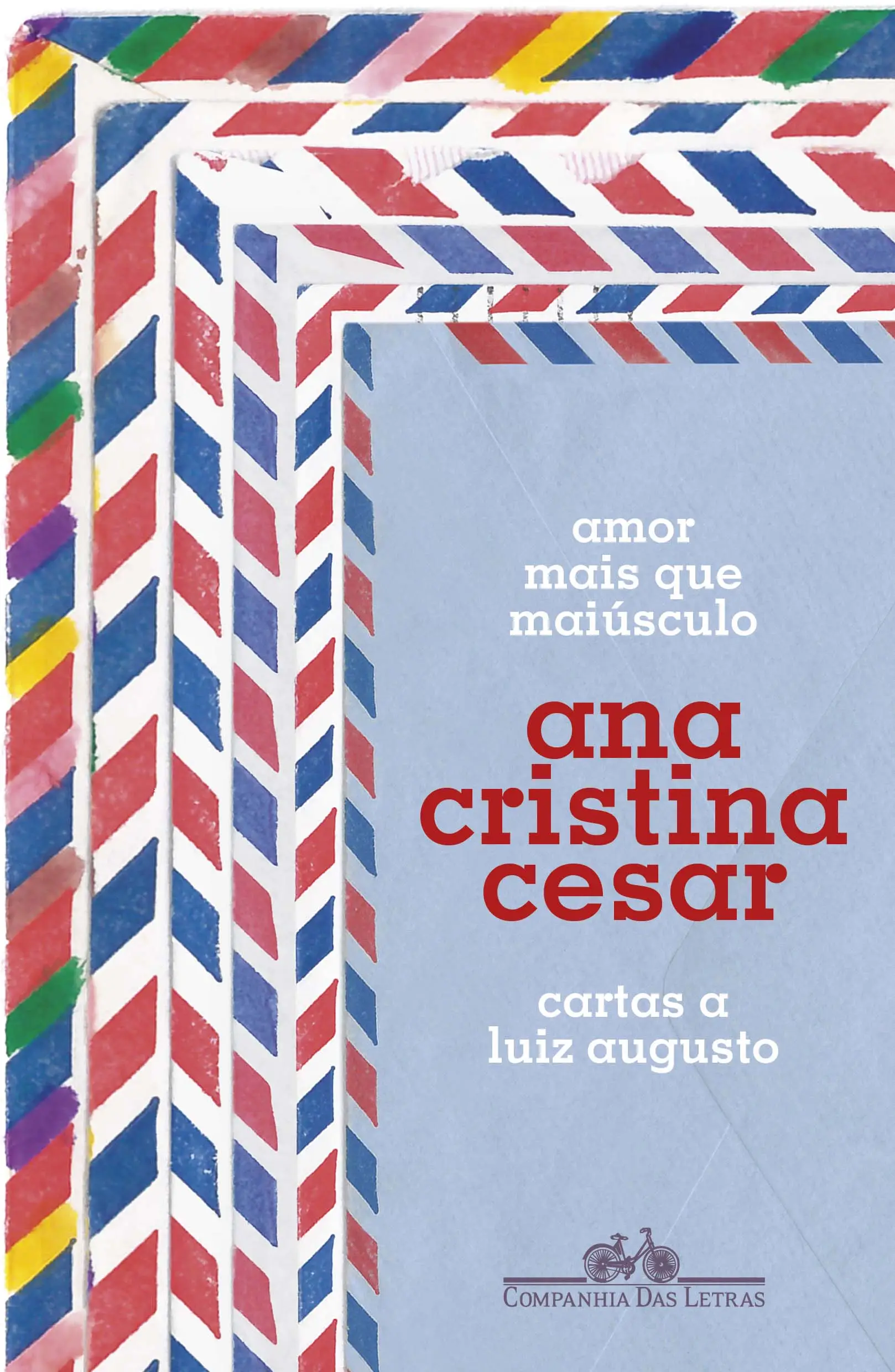 Amor Mais Que Maiúsculo - Cartas a Luiz Augusto