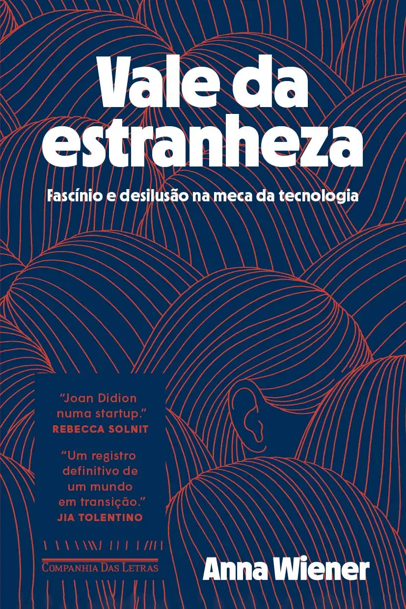 Vale Da Estranheza : Fascínio e Desilusão Na Meca Da Tecnologia