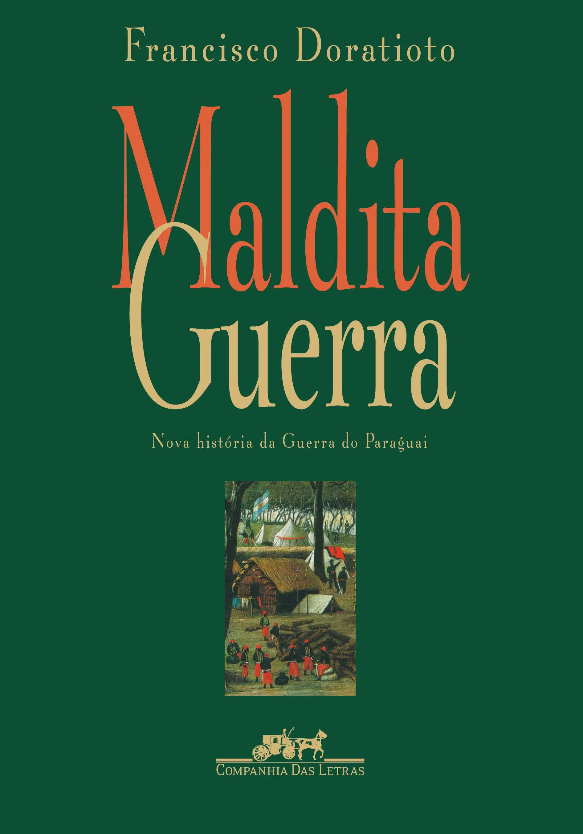 Maldita Guerra - Nova História Da Guerra Do Paraguai