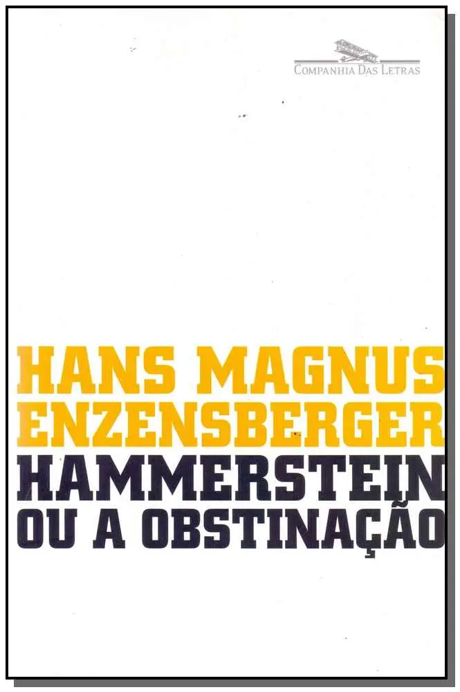 Hammerstein Ou a Obstinação