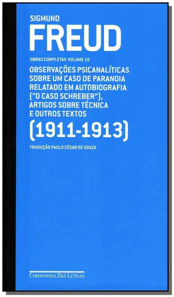 Freud (1911-1913) "o Caso Schreber" e Outros Textos