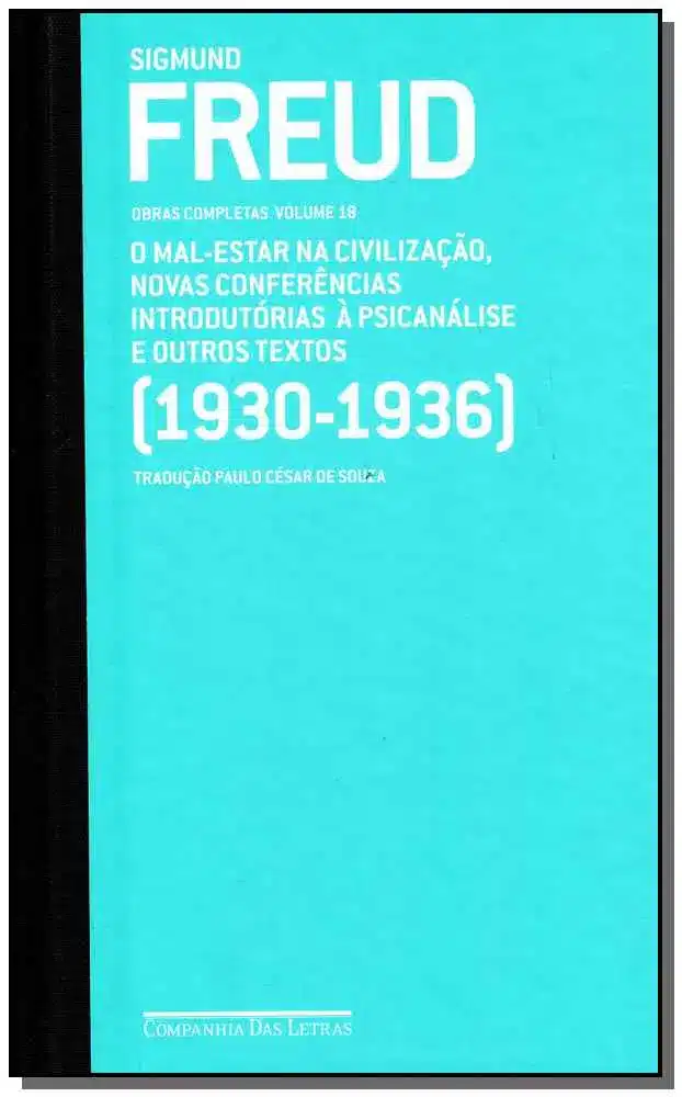 Freud (1930-1936) o Mal-estar Na Civilização e Outros Textos