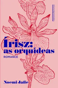 Írisz: As Orquídeas