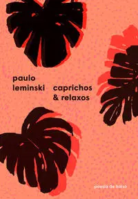 Caprichos e Relaxos
