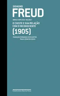 Freud (1905) - Obras Completas Volume 7 - o Chiste e Sua Relação Com o Inconsciente