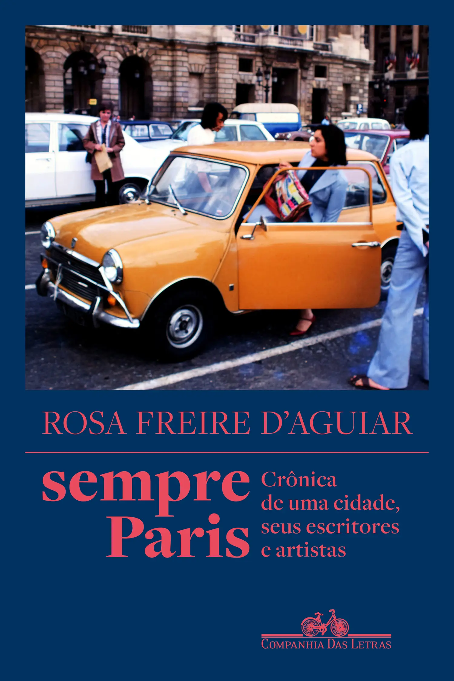 Sempre Paris - Crônica de Uma Cidade, Seus Escritores e Artistas