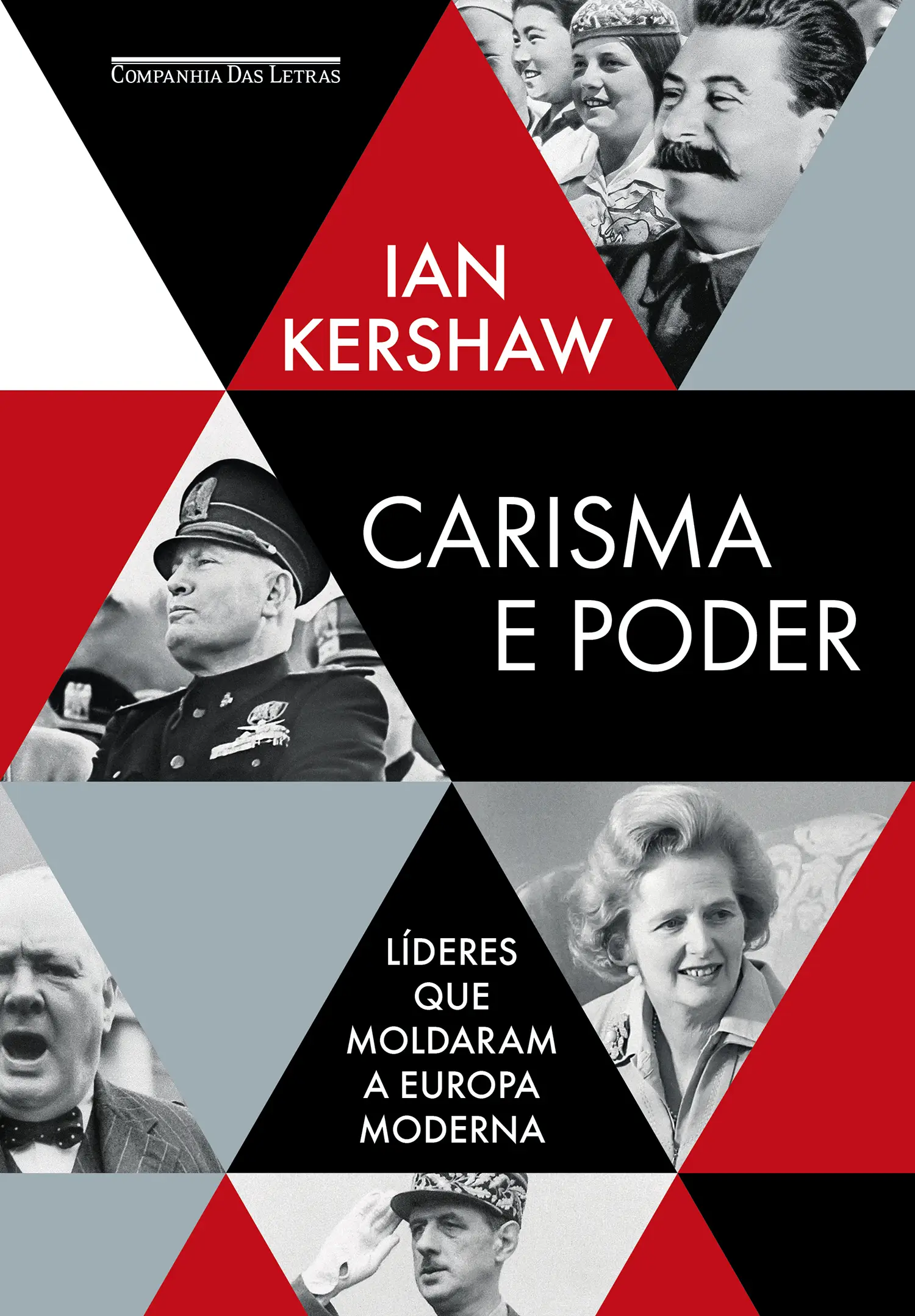 Carisma e Poder - Líderes Que Moldaram a Europa Moderna