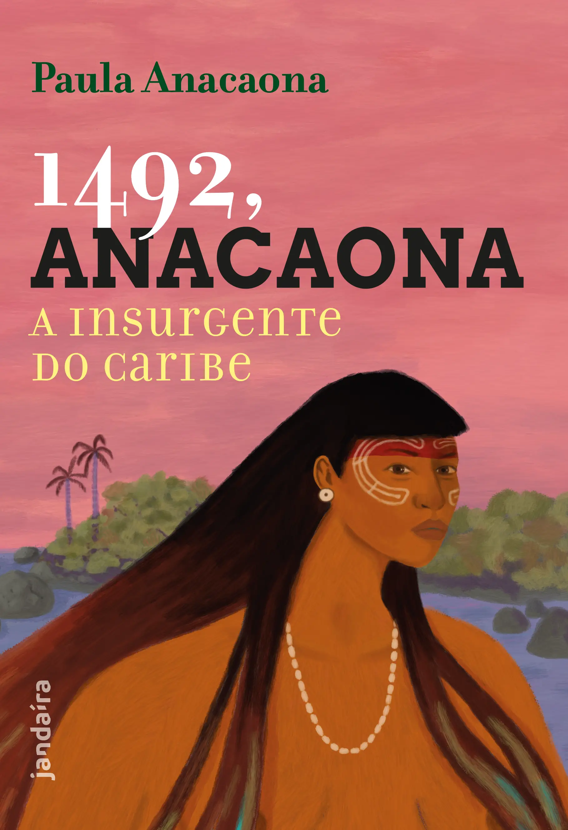 1492, Anacaona - A Insurgente do Caribe