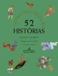 Viagem Pelo Brasil Em 52 Histórias - Nova Edição