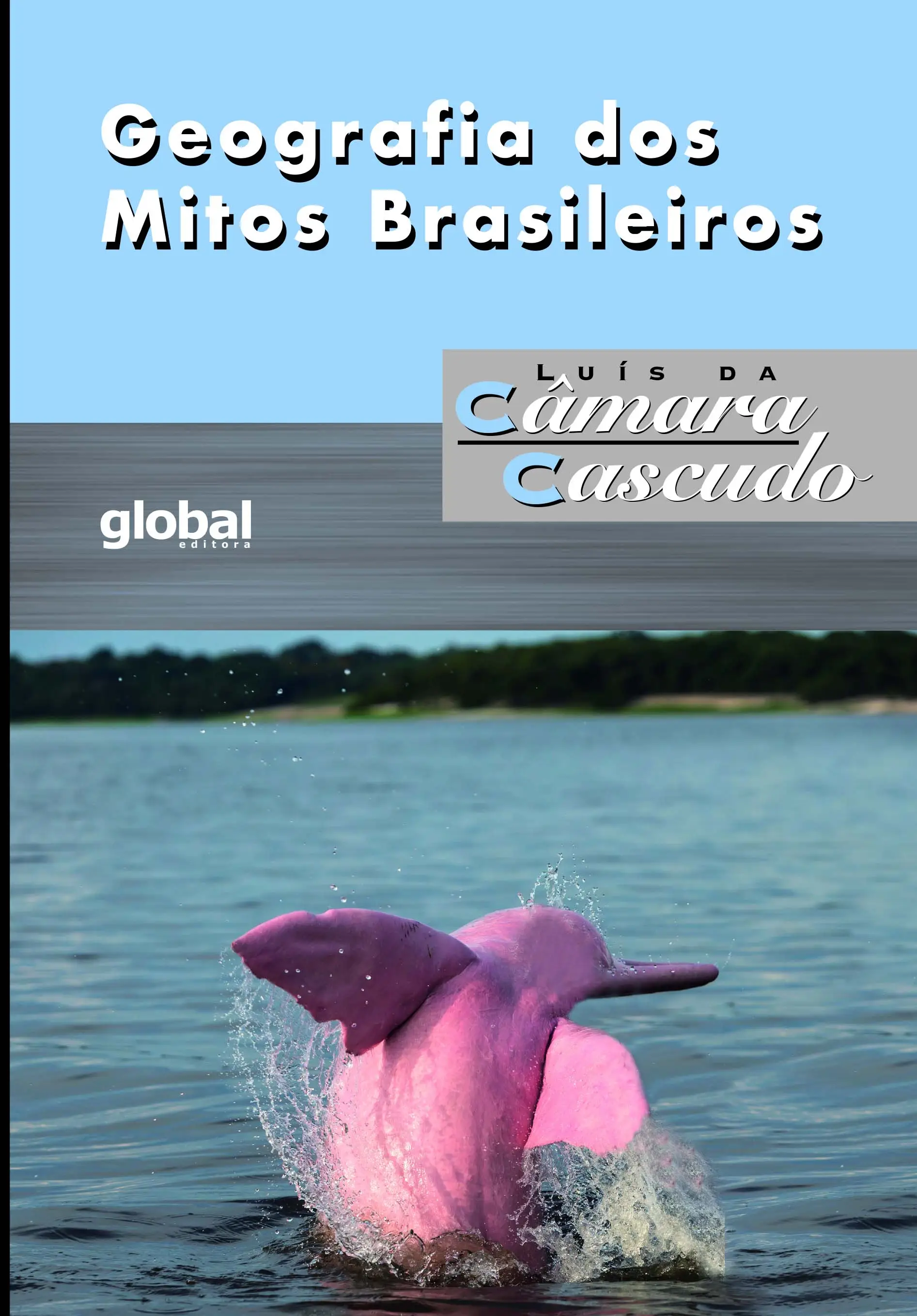 Geografia Dos Mitos Brasileiros - 05Ed/22