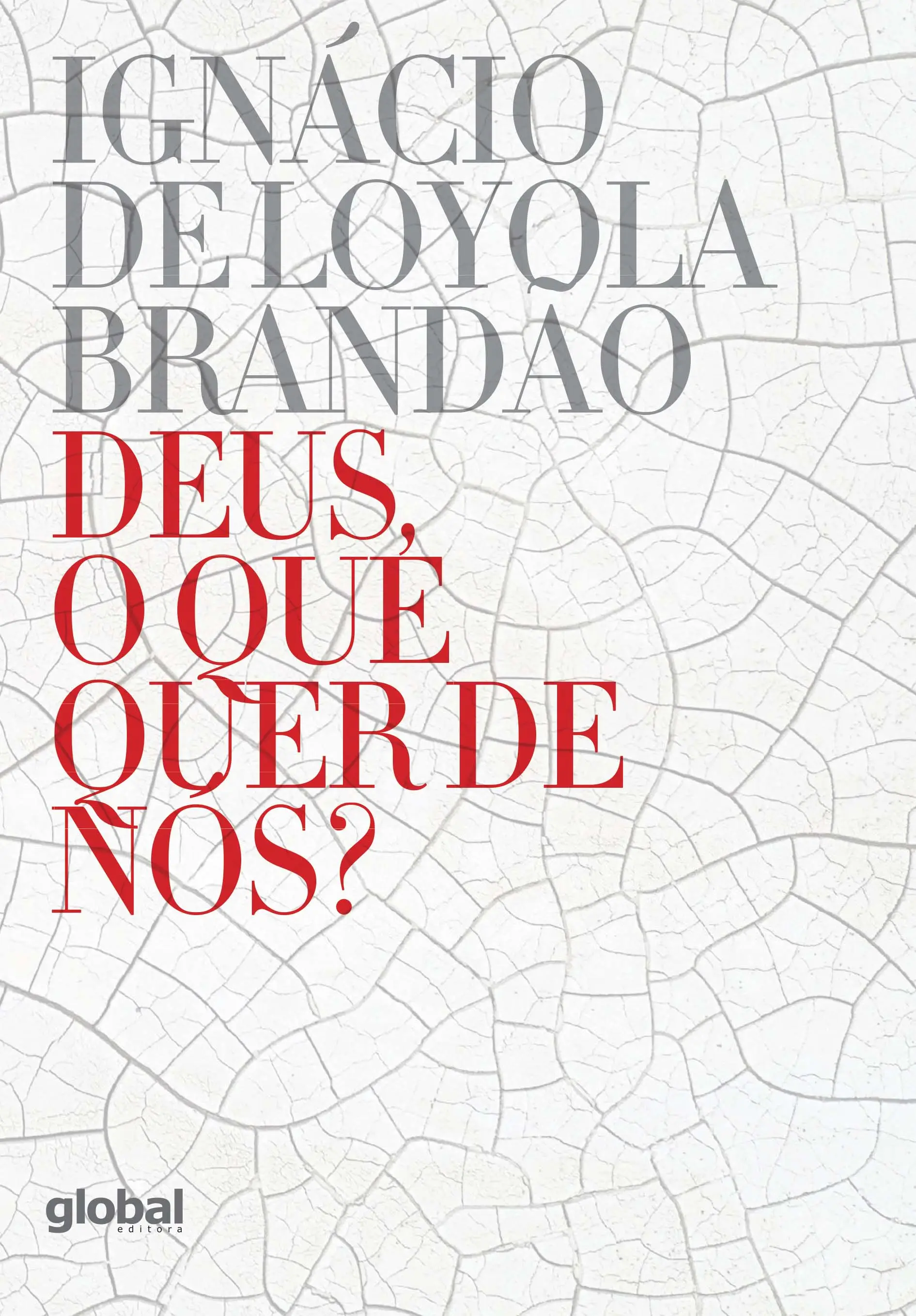 Deus, O Que Quer de Nós?