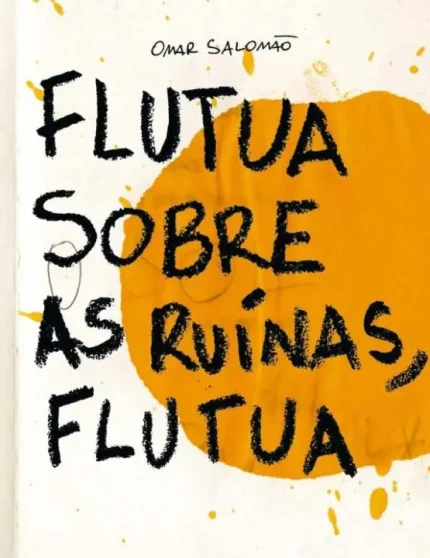 Flutua Sobre As Ruínas, Flutua