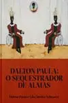 Dalton Paula - o Sequestrador De Almas