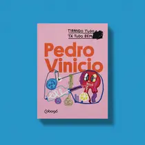 Pedro Vinicio - Tirando Tudo Tá Tudo Bem