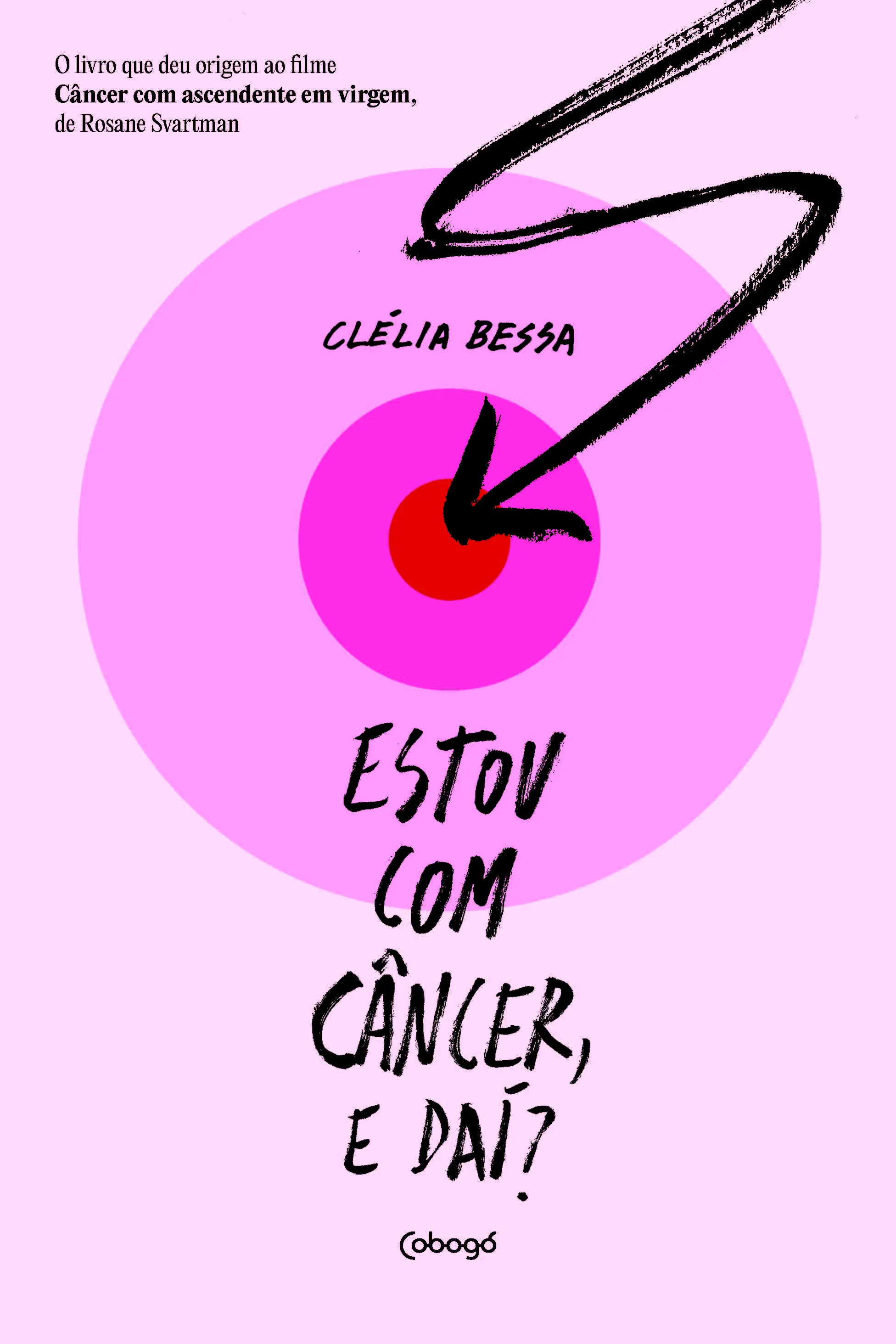 Estou Com Câncer, e Daí?