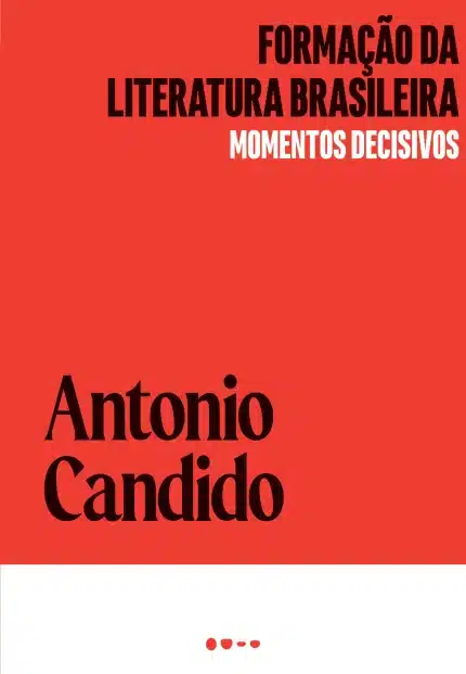 Formação da Literatura Brasileira - Momentos Decisivos