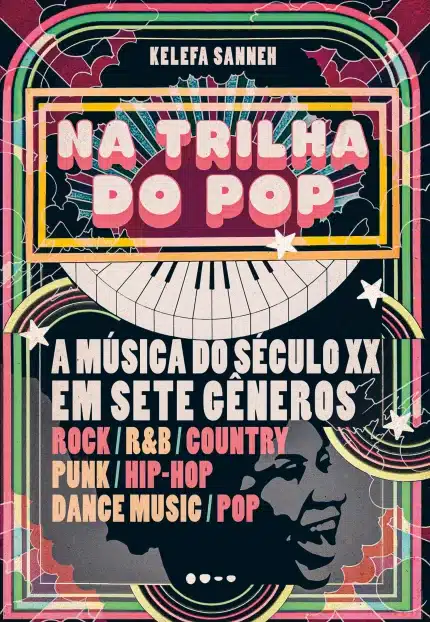 Na Trilha do Pop - A Música dp Século XX Em Sete Gêneros