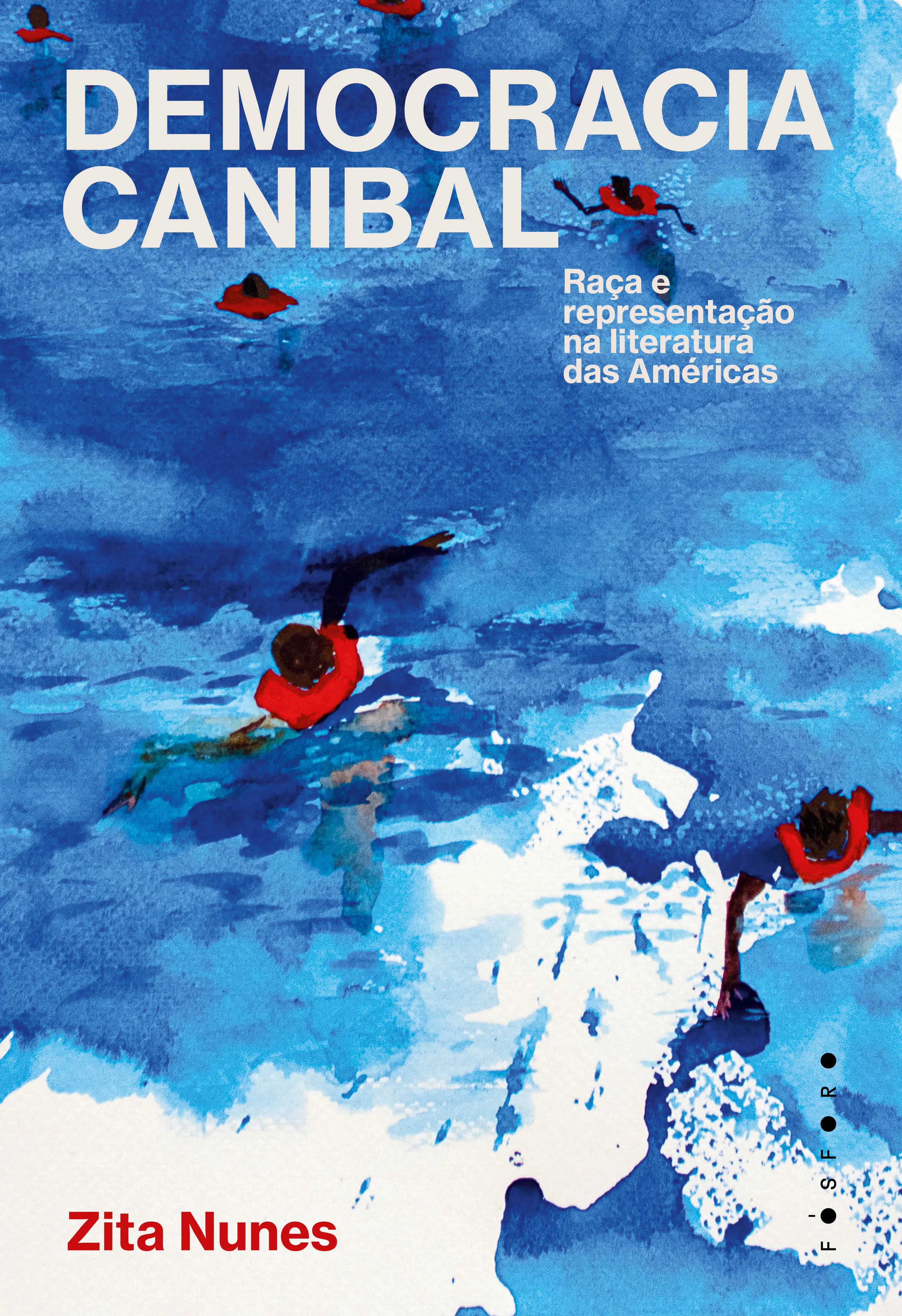 Democracia Canibal - Raça e Representação na Literatura Das Américas