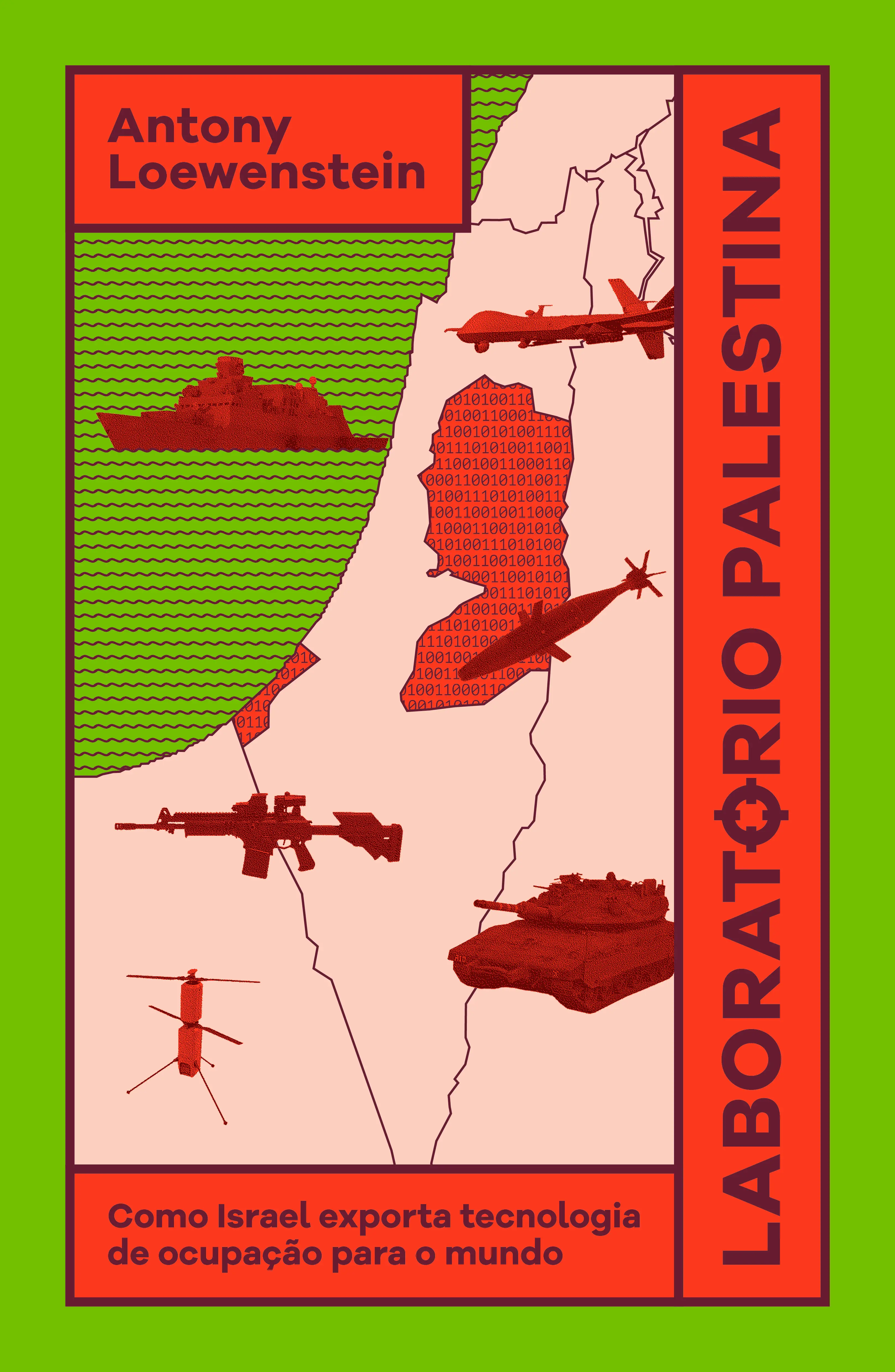 Laboratório Palestina - Como Israel Exporta Tecnologia de Ocupação Para o Mundo