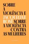Sobre a Violência e Sobre a Violência Contra as Mulheres