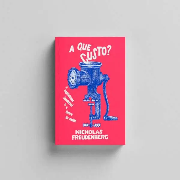 A Que Custo? O Capitalismo (Moderno) e o Futuro da Saúde