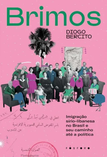 Brimos: Imigração Sírio-Libanesa no Brasil e seu Caminho até a Política
