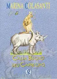 Cada Bicho Seu Capricho