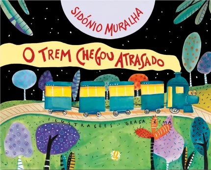 Trem Chegou Atrasado, O