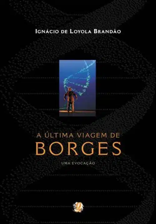 Ultima Viagem De Borges, a - Uma Evocacao