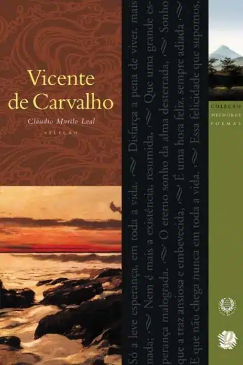 Melhores poemas de vicente de carvalho, os
