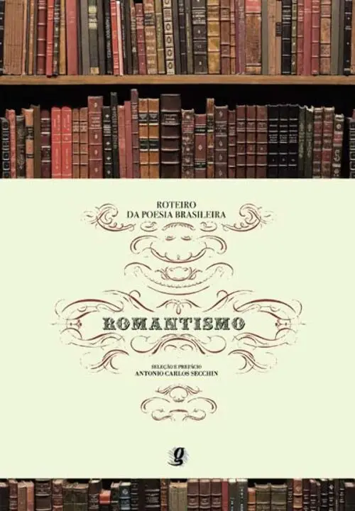 Roteiro da poesia brasileira - romantismo
