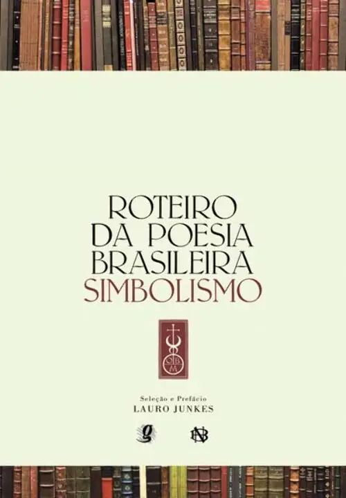 Roteiro da poesia brasileira - simbolismo