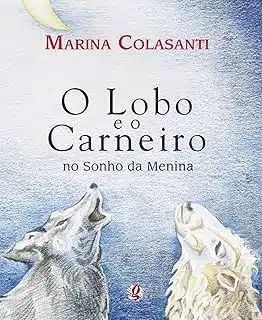Lobo e o Carneiro No Sonho Da Menina, O