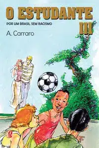 Estudante III, O - Por um Brasil Sem Racismo