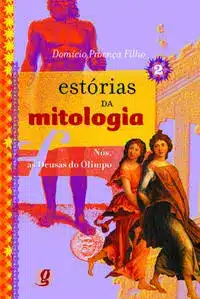 Estorias Da Mitologia 2: Nos As Deusas