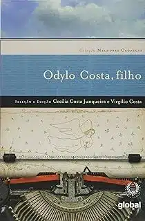 Melhores cronicas odylo costa filho