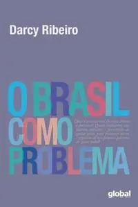 Brasil Como Problema, O