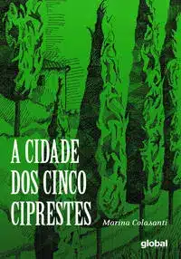 Cidade dos Cinco Ciprestes, A