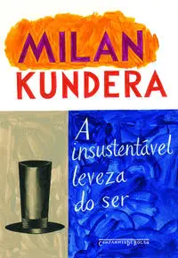 a Insustentável Leveza Do Ser