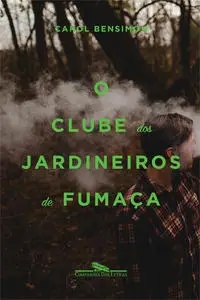 Clube dos Jardineiros de Fumaça, O