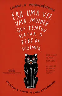 Era Uma Vez Uma Mulher Que Tentou Matar o Bebê da Vizinha