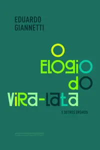 Elogio do Vira-lata e Outros Ensaios, O
