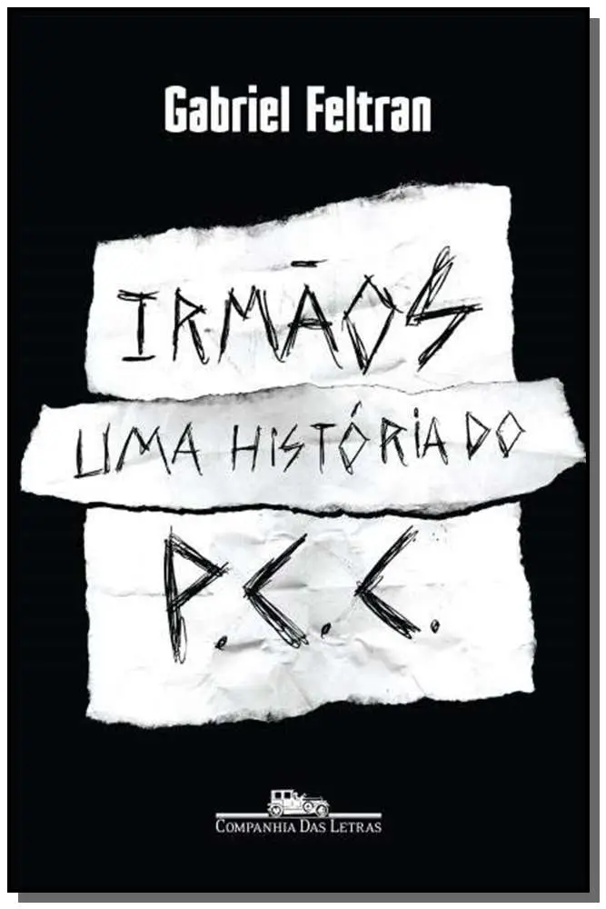 Irmãos - Uma História do Pcc