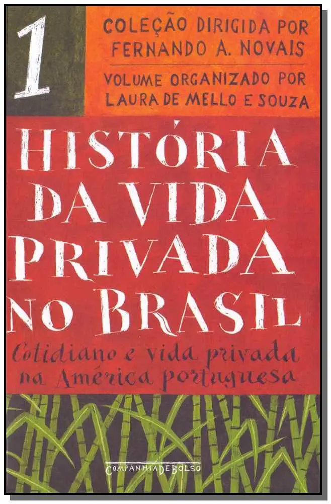História da Vida Privada no Brasil - Vol. 01