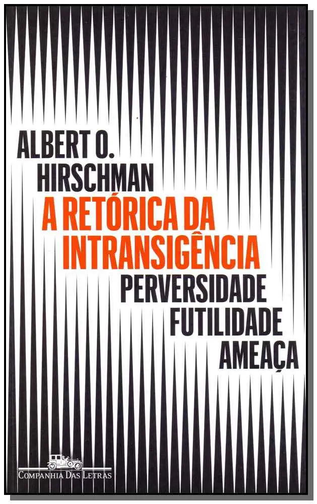 Retórica da Intransigência, A