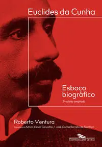 Euclides da Cunha - Esboço Biográfico
