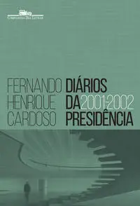 Diários da Presidência 2001-2002 - Vol. 04