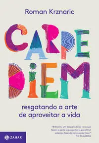 Carpe Diem - A Arte de Aproveitar a Vida