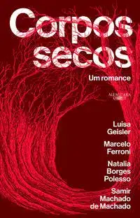 Corpos Secos – Vencedor Jabuti 2021 - Um Romance