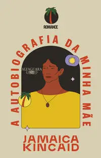 Autobiografia da Minha Mãe, A